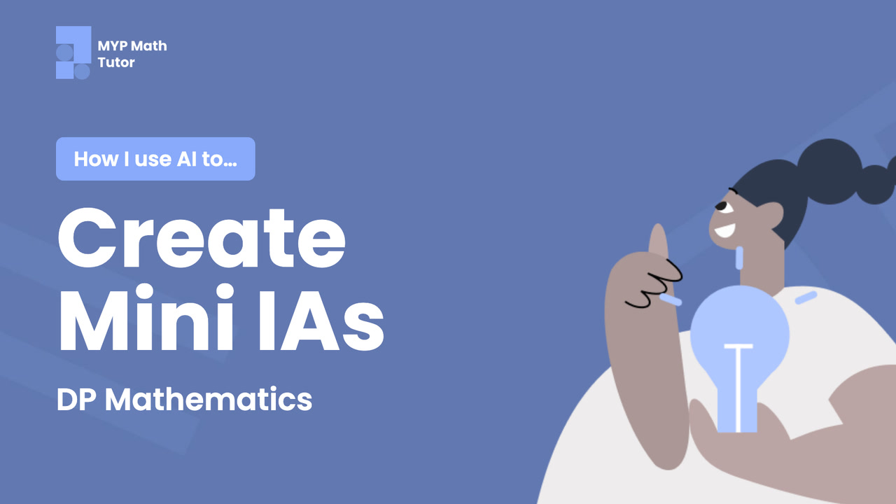 Video thumbnail: How I use AI to Create Mini IAs, with Lara from MYP Math Tutor